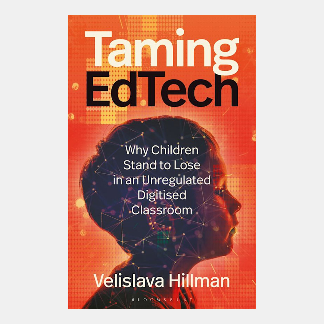 Taming EdTech: Why Children Stand to Lose in an Unregulated Digitised Classroom