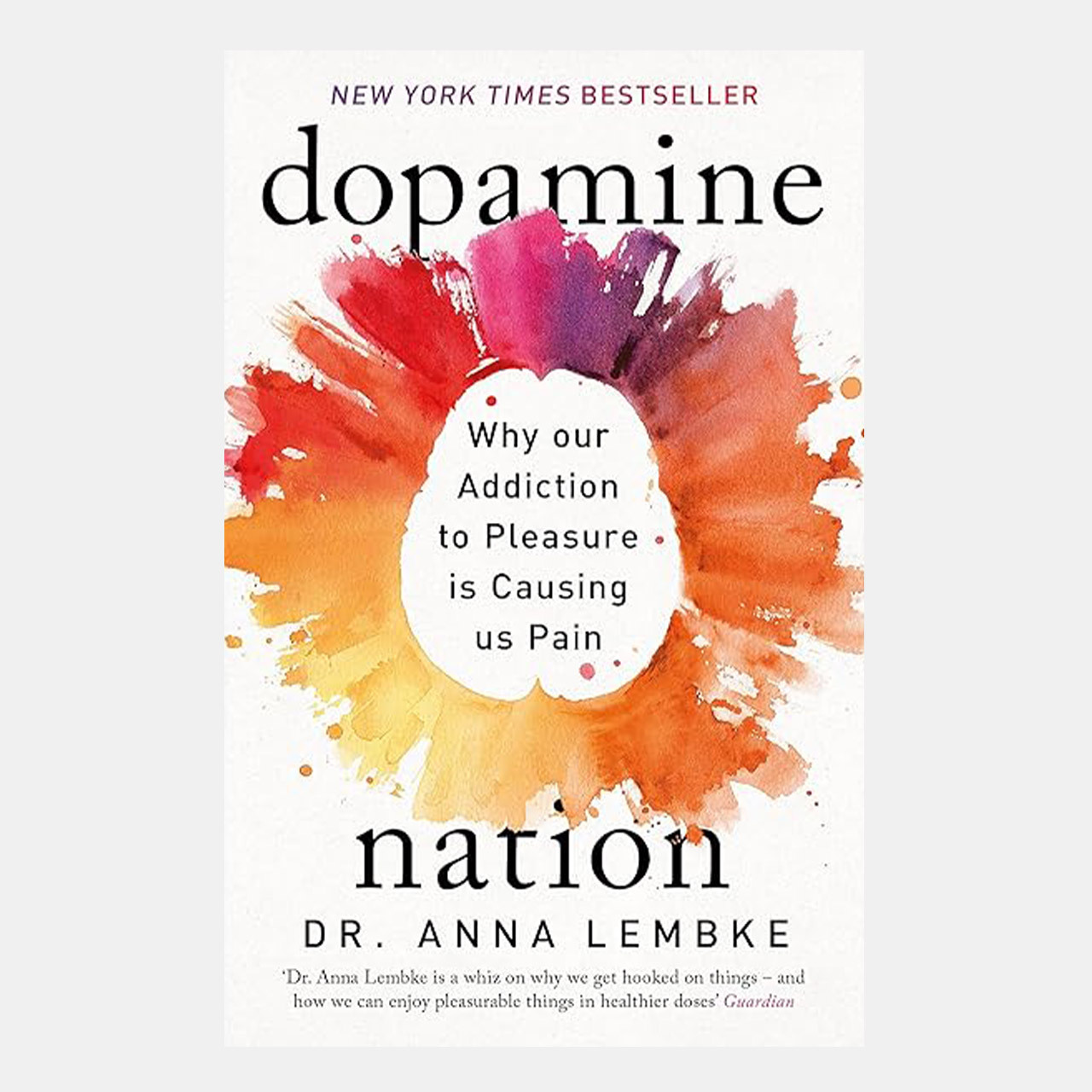 Dopamine Nation: Finding Balance in the Age of Indulgence